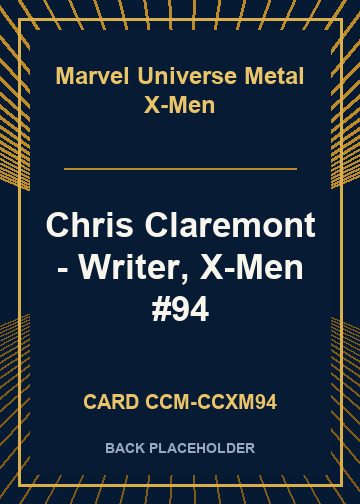 Chris Claremont - Writer, X-Men #94 back card image