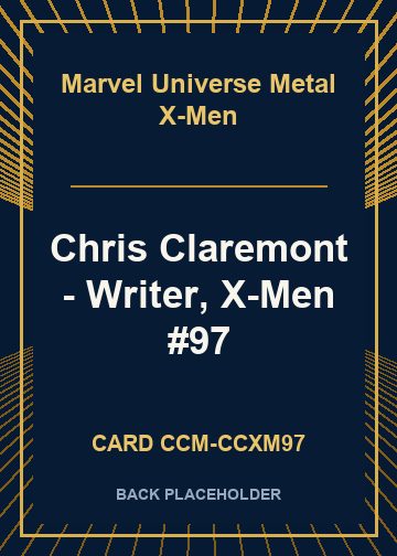 Chris Claremont - Writer, X-Men #97 back card image