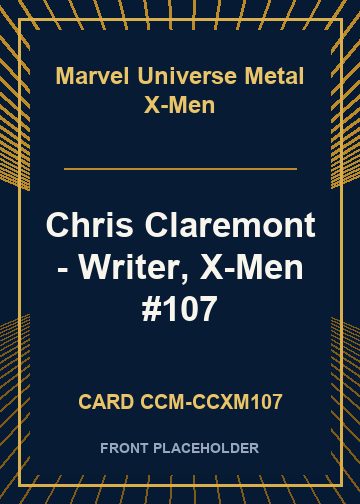 Chris Claremont - Writer, X-Men #107 card thumbnail