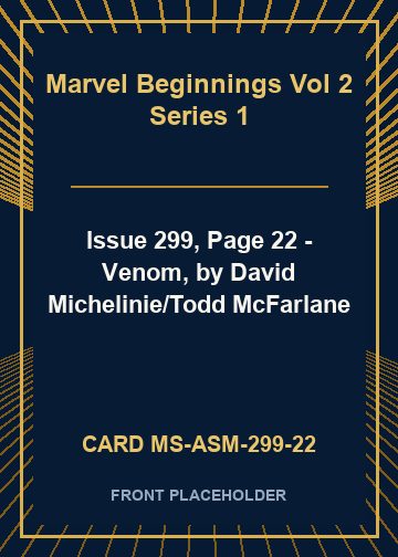 Issue 299, Page 22 - Venom, by David Michelinie/Todd McFarlane front card image