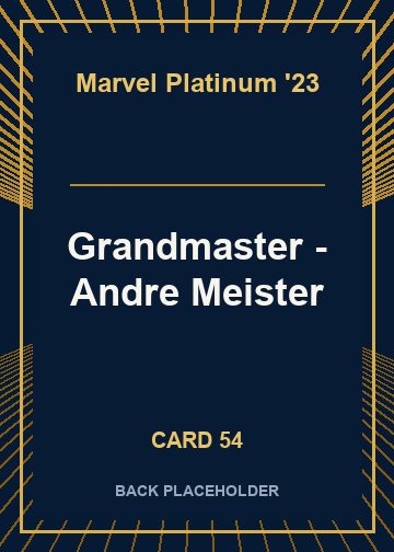 Grandmaster - Andre Meister back card image