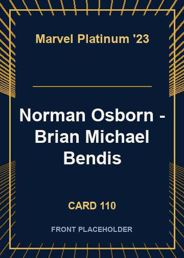 Norman Osborn - Brian Michael Bendis card thumbnail