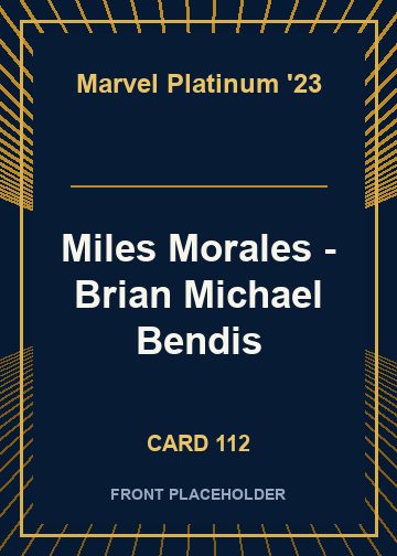 Miles Morales - Brian Michael Bendis card thumbnail
