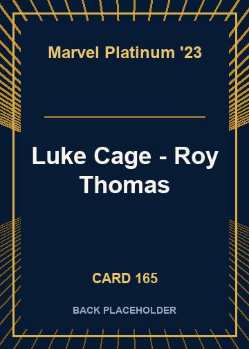 Luke Cage - Roy Thomas back card image