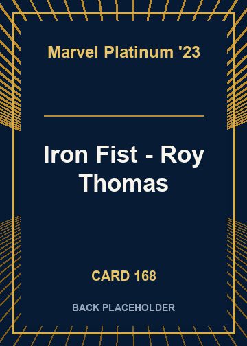 Iron Fist - Roy Thomas back card image