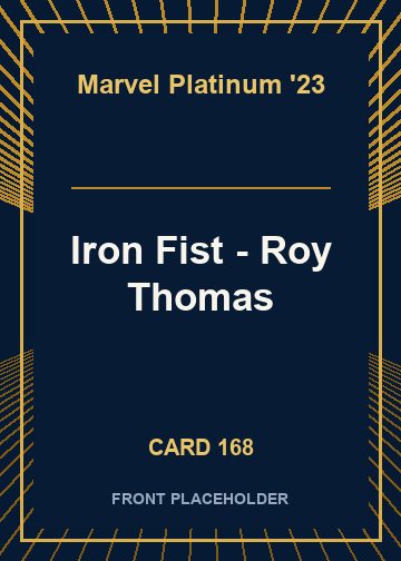 Iron Fist - Roy Thomas card thumbnail