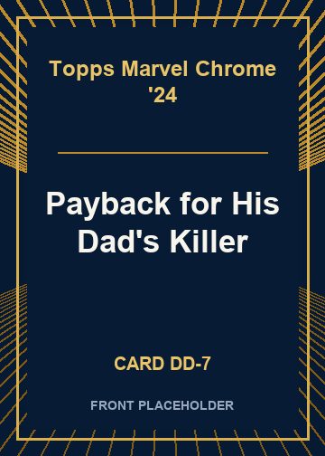 Payback for His Dad's Killer card thumbnail