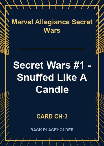 Secret Wars #1 - Snuffed Like A Candle back card image
