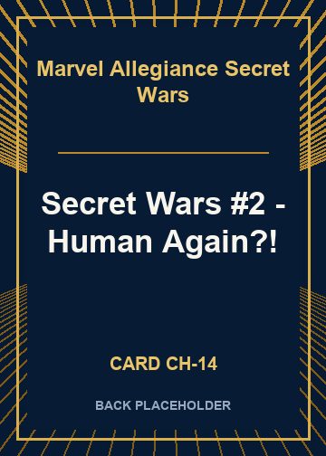 Secret Wars #2 - Human Again?! back card image