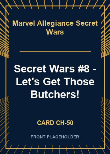 Secret Wars #8 - Let's Get Those Butchers! card thumbnail