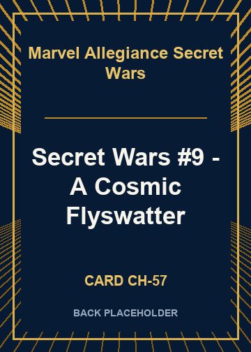 Secret Wars #9 - A Cosmic Flyswatter back card image
