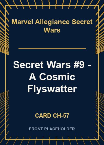 Secret Wars #9 - A Cosmic Flyswatter card thumbnail