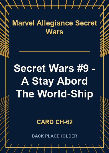 Secret Wars #9 - A Stay Abord The World-Ship back card image
