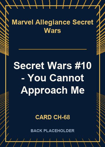 Secret Wars #10 - You Cannot Approach Me back card image