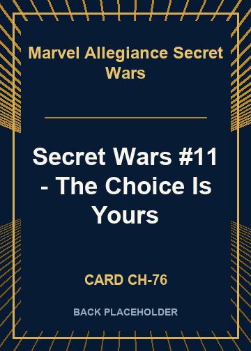 Secret Wars #11 - The Choice Is Yours back card image