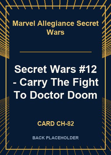 Secret Wars #12 - Carry The Fight To Doctor Doom back card image
