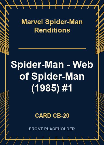 Spider-Man - Web of Spider-Man (1985) #1 card thumbnail