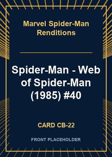 Spider-Man - Web of Spider-Man (1985) #40 card thumbnail