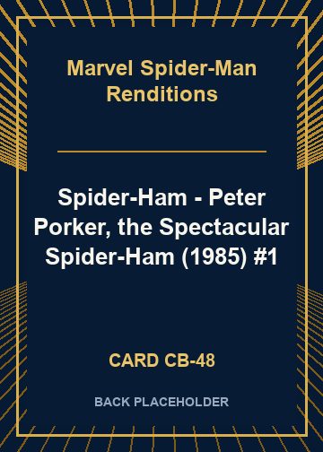 Spider-Ham - Peter Porker, the Spectacular Spider-Ham (1985) #1 back card image