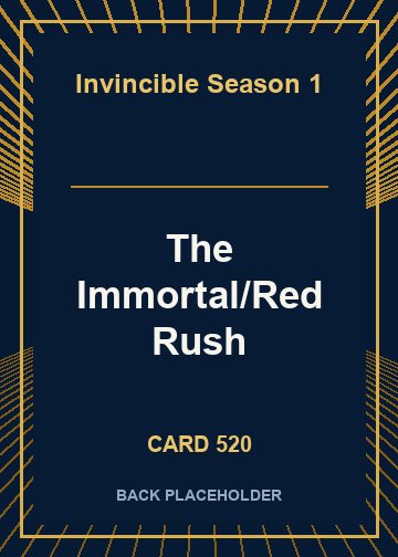 The Immortal/Red Rush back card image