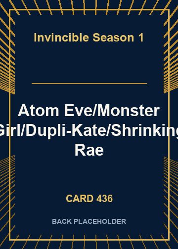 Atom Eve/Monster Girl/Dupli-Kate/Shrinking Rae back card image