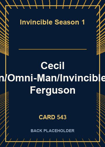 Cecil Stedman/Omni-Man/Invincible/Donald Ferguson back card image