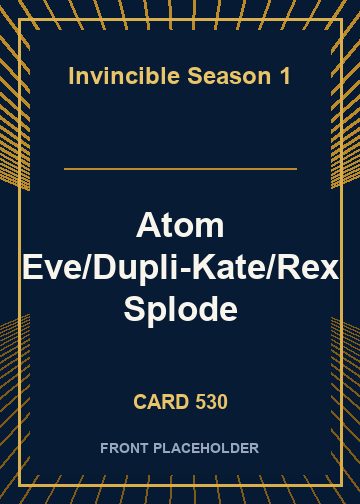 Atom Eve/Dupli-Kate/Rex Splode card thumbnail