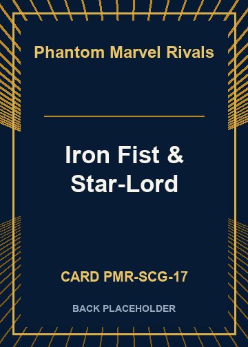 Iron Fist & Star-Lord back card image