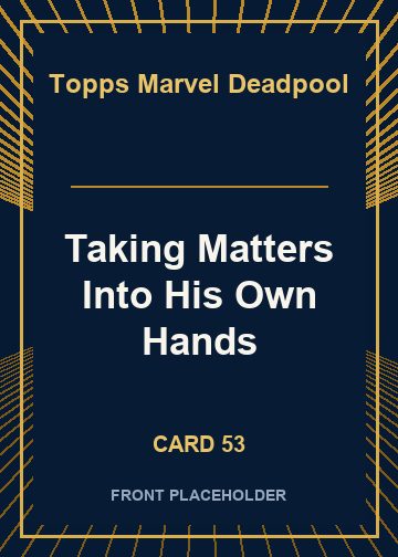 Taking Matters Into His Own Hands card thumbnail