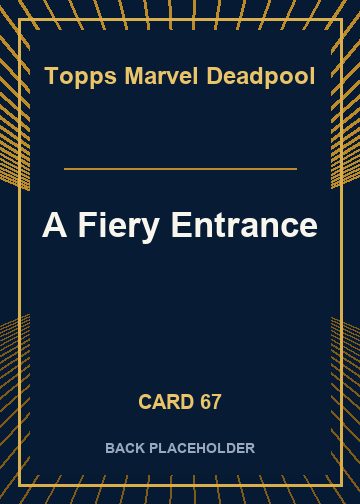 A Fiery Entrance back card image