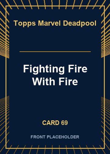 Fighting Fire With Fire card thumbnail