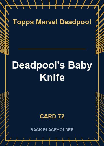 Deadpool's Baby Knife back card image