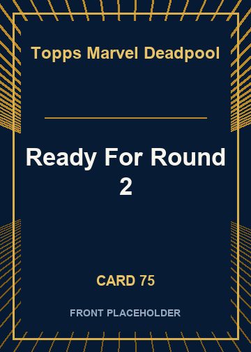 Ready For Round 2 front card image