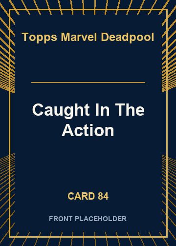 Caught In The Action card thumbnail