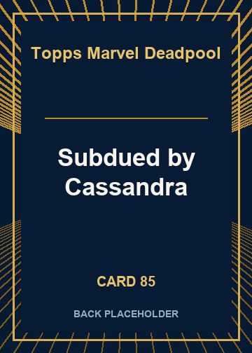 Subdued by Cassandra back card image