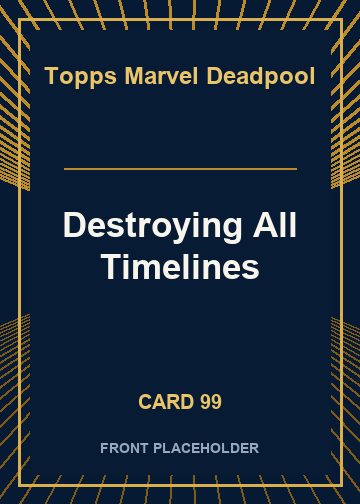 Destroying All Timelines card thumbnail
