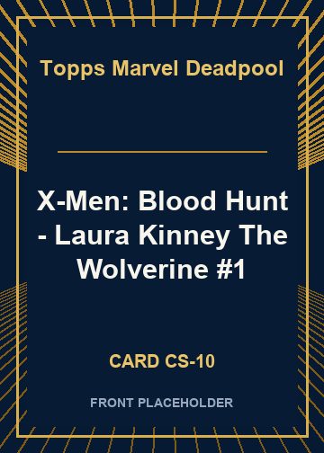 X-Men: Blood Hunt - Laura Kinney The Wolverine #1 card thumbnail
