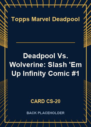 Deadpool Vs. Wolverine: Slash 'Em Up Infinity Comic #1 back card image