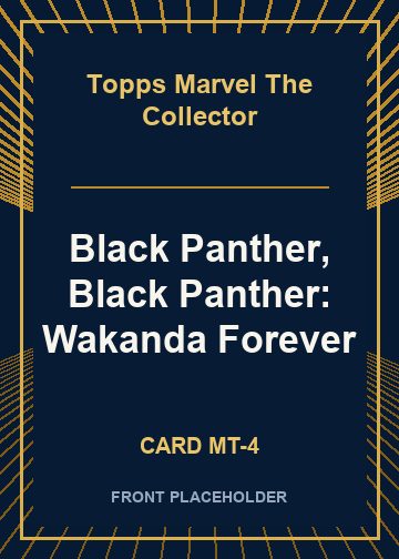 Black Panther, Black Panther: Wakanda Forever card thumbnail