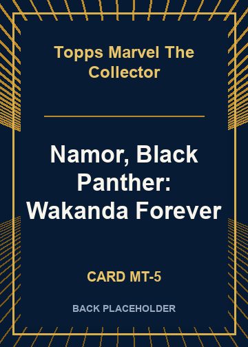 Namor, Black Panther: Wakanda Forever back card image