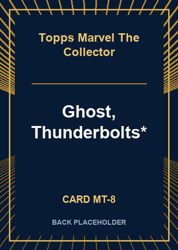 Ghost, Thunderbolts* back card image