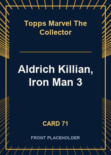 Aldrich Killian, Iron Man 3 card thumbnail