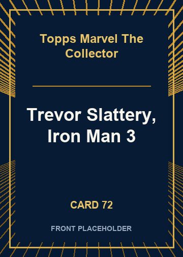 Trevor Slattery, Iron Man 3 card thumbnail