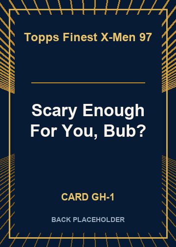 Scary Enough For You, Bub? back card image