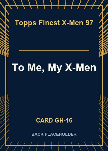 To Me, My X-Men back card image