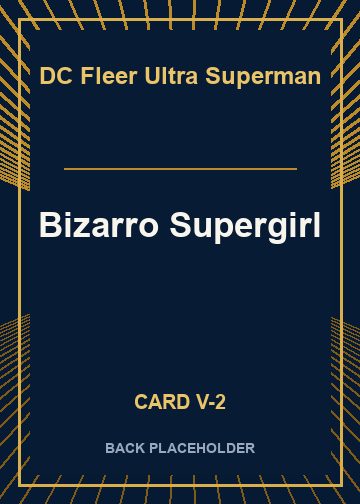 Bizarro Supergirl back card image