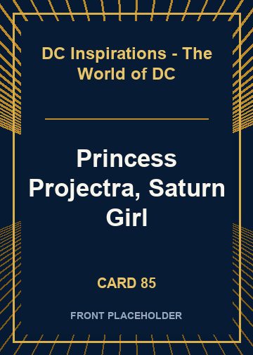 Princess Projectra, Saturn Girl card thumbnail