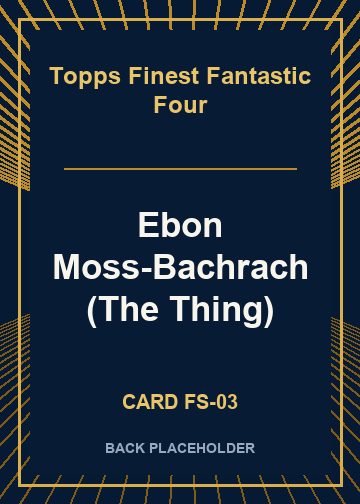 Ebon Moss-Bachrach (The Thing) back card image