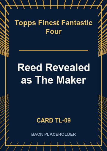 Reed Revealed as The Maker back card image