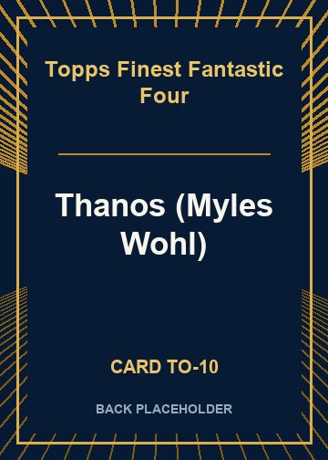Thanos (Myles Wohl) back card image